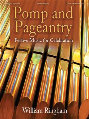William Ringham: Pomp and Pageantry: Orgel