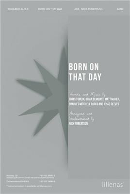 Born On That Day: (Arr. Nick Robertson): Gemischter Chor mit Begleitung
