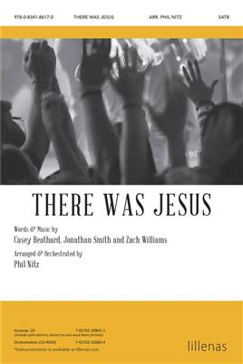 There Was Jesus: (Arr. Phil Nitz): Gemischter Chor mit Begleitung