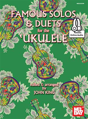 John King: Famous Solos And Duets For The Ukulele: Ukulele Solo