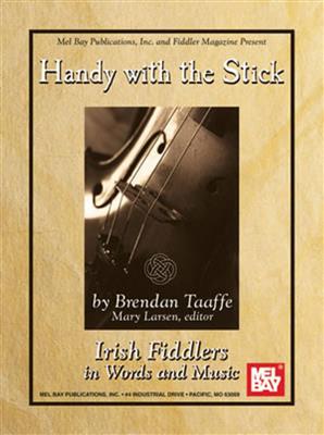 Brendan Taafe: Handy with the Stick - Irish Fiddlers: Fiddle