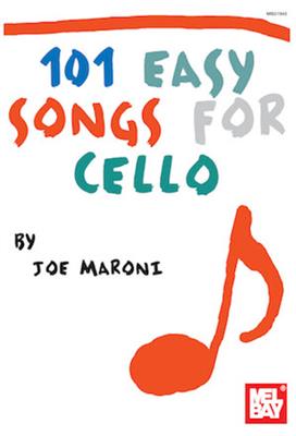 101 Easy Songs for Cello: Cello Solo