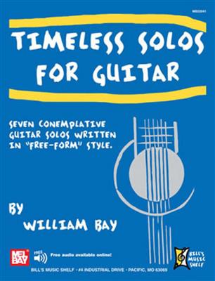 William Bay: Timeless Solos For Guitar: Gitarre Solo