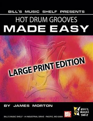 James Morton: Hot Drum Grooves Made Easy, Large Print Edition: Schlagzeug