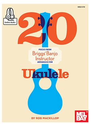 20 Pieces From Briggs Banjo Instructor: Ukulele Solo