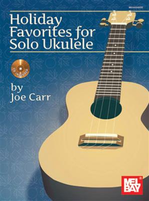 Joe Carr: Joe Carr: Holiday Favourites For Solo Ukulele: Ukulele Solo