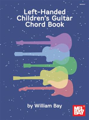 William Bay: Left-Handed Children's Guitar Chord Book: Gitarre Solo