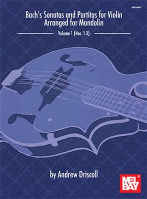 Andrew Driscoll: Bach's Sonatas And Partitas For Solo Violin: Mandoline