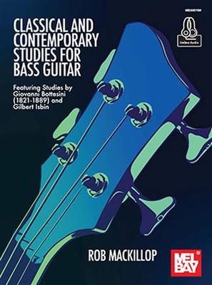 Rob MacKillop: Classical And Contemporary Studies For Bass Guitar: Bassgitarre Solo