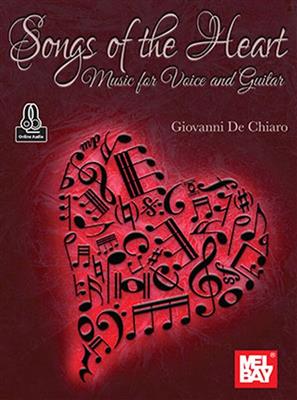 Giovanni DeChiaro: Songs of the Heart Music for Voice and Guitar: Gesang Solo