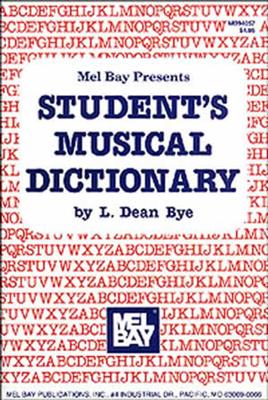 L. Dean Bye: Student's Musical Dictionary