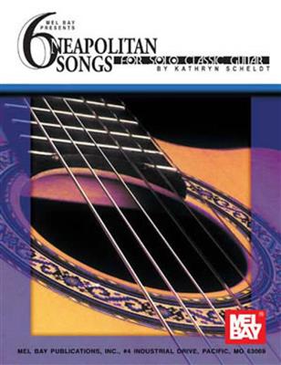 6 Neapolitan Songs For Solo Classic Guitar: Gitarre Solo