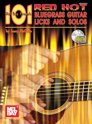 Larry McCabe: 101 Red Hot Bluegrass Guitar Licks and Solos: Gitarre Solo