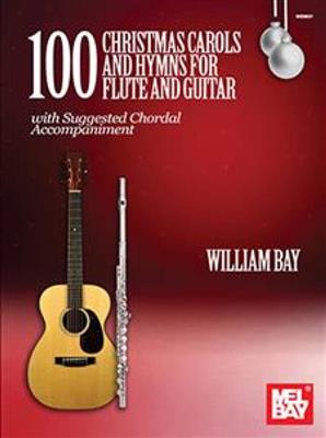 William Bay: 100 Christmas Carols and Hymns: Flöte mit Begleitung