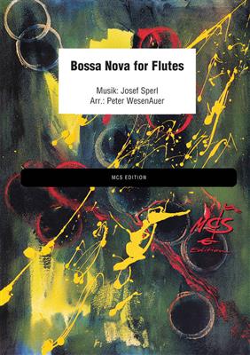 Sperl: Bossa nova for Flutes: (Arr. Peter Wesenauer): Blasorchester