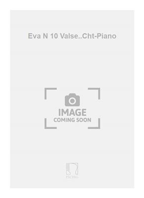 Franz Lehár: Eva N 10 Valse..Cht-Piano: Gesang mit Klavier