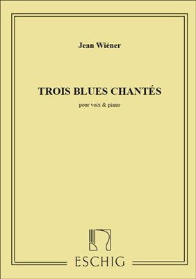 Jean Wiener: 3 Blues Chantes Chant-Piano: Gesang mit Klavier