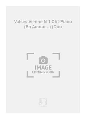 Strauss: Valses Vienne N 1 Cht-Piano (En Amour ..) (Duo: Gesang mit Klavier