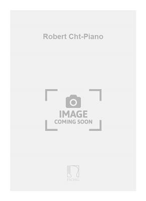 Marc Berthomieu: Robert Cht-Piano: Gesang mit Klavier