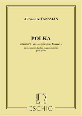 Alexandre Tansman: Je Joue Pour Maman: N. 11 Polka: Klavier Solo