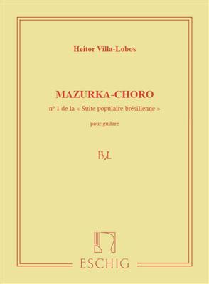 Heitor Villa-Lobos: Suite populaire brésilienne : No 1 Mazurka-Chôro: Gitarre Solo