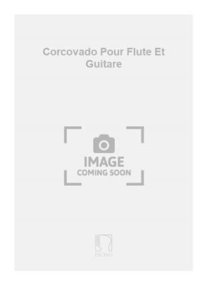 Darius Milhaud: Corcovado Pour Flute Et Guitare: Flöte mit Begleitung