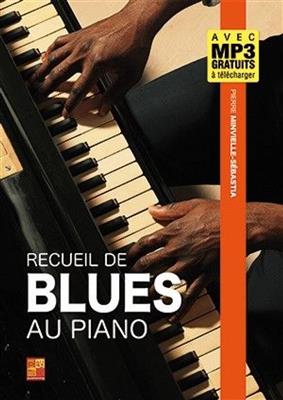 Pierre Minvielle-Sébastia: Recueil de blues au piano: Klavier Solo