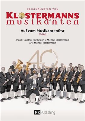 Günther Friedmann: Auf zum Musikantenfest: (Arr. Michael Klostermann): Blasorchester
