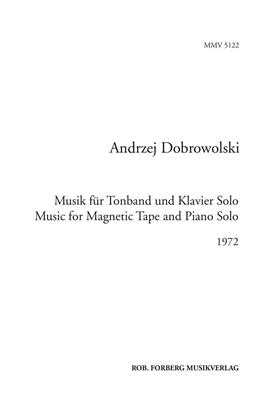 Andrzej Dobrowolski: Musik Für Tonband Und Klavier Solo 1972: Klavier Solo