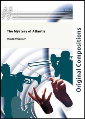 Michael Geisler: The Mystery of Atlantis: Blasorchester