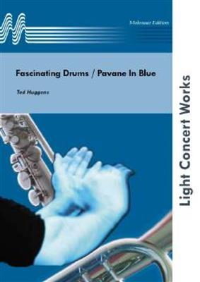 Ted Huggens: Fascinating Drums - Pavane In Blue: Brass Band
