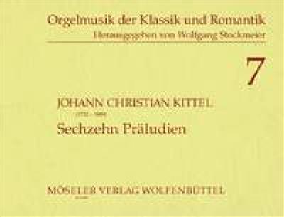 Johann Christian Kittel: 16 Präludien: Orgel
