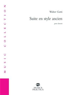 Walter Gatti: Suite en style ancien - 2a ed.: Cembalo