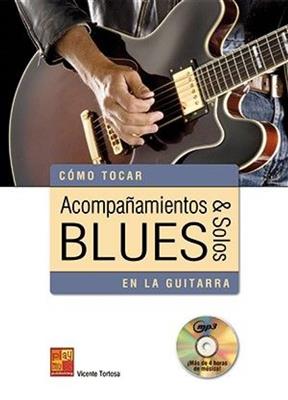 Vicente Tortosa: Acompañamientos e solos blues en la guitarra: Gitarre Solo