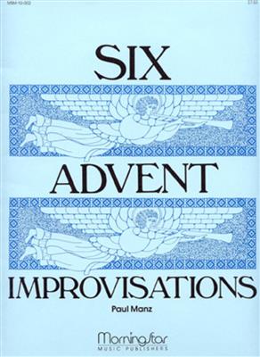 Paul Manz: Six Advent Improvisations: Orgel