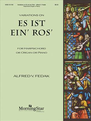 Alfred V. Fedak: Variations on Es ist ein' Ros': Cembalo