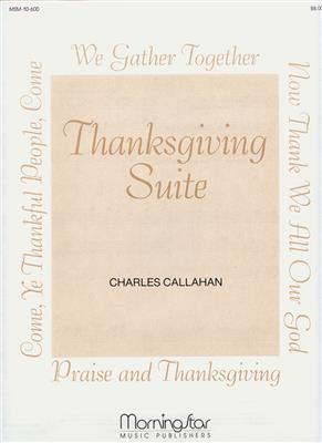 Charles Callahan: Thanksgiving Suite: Orgel