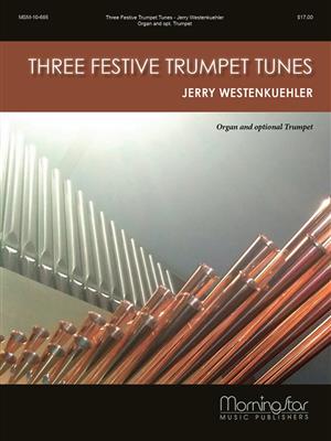 Jerry Westenkuehler: Three Festive Trumpet Tunes: Orgel mit Begleitung