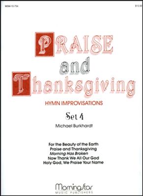 Michael Burkhardt: Praise and Thanksgiving, Set 4: Orgel