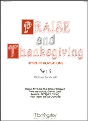 Michael Burkhardt: Praise and Thanksgiving, Set 5: Orgel