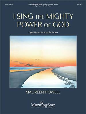 Maureen Howell: I Sing the Mighty Power of God: Klavier Solo
