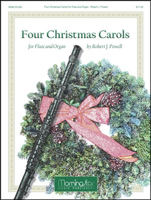 Robert J. Powell: Four Christmas Carols for Flute and Organ: Kammerensemble