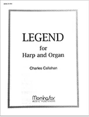 Charles Callahan: Legend for Harp and Organ: Orgel mit Begleitung