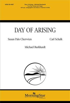 Carl Schalk: Day of Arising: (Arr. Michael Burkhardt): Frauenchor mit Begleitung