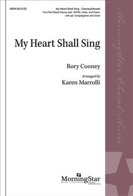 Karen Marrolli: My Heart Shall Sing: Gemischter Chor mit Begleitung