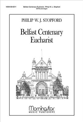 Philip W. J. Stopford: Belfast Centenary Eucharist: Gemischter Chor mit Klavier/Orgel