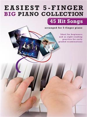 Easiest 5-Finger Piano Collection: 45 Hit Songs: Klavier Solo