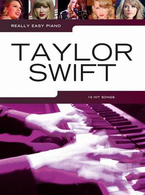 Really Easy Piano: Taylor Swift: Easy Piano