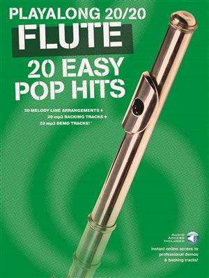 Playalong 20/20 Flute: 20 Easy Pop Hits: Flöte Solo