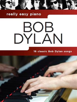 Bob Dylan: Really Easy Piano: Bob Dylan: Easy Piano